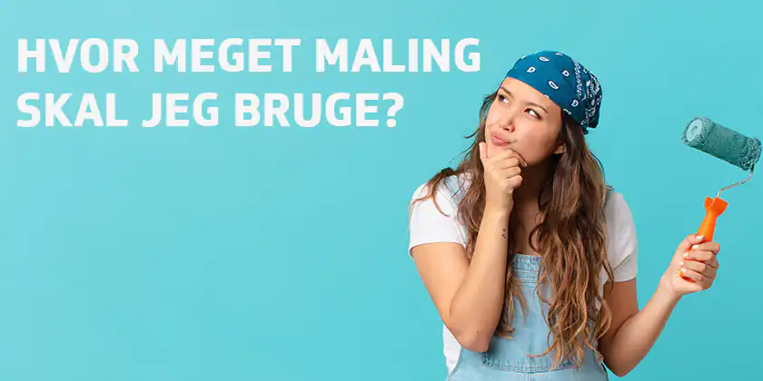 Hvor meget maling skal jeg bruge